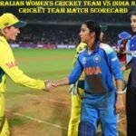 Australian Women's Cricket Team vs India National Cricket Team Match Scorecard